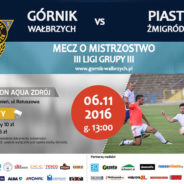 GÓRNIK – Piast Żmigród 6.11.2016 r.