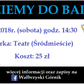 JEDZIEMY DO BARDA ! (26.05.2018r.)