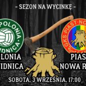 WSZYSCY DO ŚWIDNICY ! POLONIA – Piast Nowa Ruda !